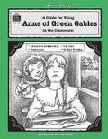 Cover: A Guide for Using Anne of Green Gables in the Classroom - TEACHER CREATED RESOURCES