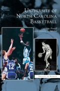 Cover: University of North Carolina Basketball - Arcadia Publishing Library Editions