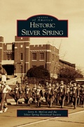 Cover: Historic Silver Spring - Arcadia Publishing Library Editions