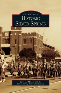 Enlarge image Cover: Historic Silver Spring - Arcadia Publishing Library Editions