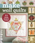 Cover: Make Wall Quilts - C & T Publishing