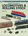 Cover: Beginner's Guide to Locomotives & Rolling Stock - Kalmbach Publishing Company