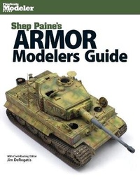 Enlarge image Cover: Shep Paine's Armor Modeler Guide - Kalmbach Publishing Company