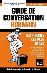 Abbildung von: Guide de conversation Francais-Roumain et mini dictionnaire de 250 mots - T&p Books