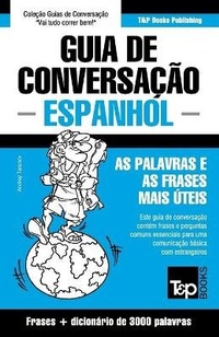 Abbildung von: Guia de Conversacao Portugues-Espanhol e vocabulario tematico 3000 palavras - T&p Books