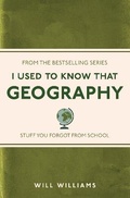Cover: I Used to Know That: Geography - Michael O'Mara Books Ltd
