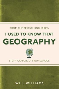 Enlarge image Cover: I Used to Know That: Geography - Michael O'Mara Books Ltd