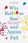 Cover: Why Balloons Rise and Apples Fall - Michael O'Mara Books Ltd