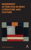 Cover: Modernist Afterlives in Irish Literature and Culture - Anthem Press