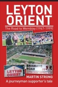 Cover: Leyton Orient : The Road to Wembley (1967-1999) - DB Publishing