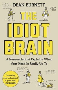 Abbildung von: The Idiot Brain - Guardian Faber Publishing