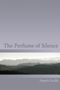 Enlarge image Cover: The Perfume of Silence - Truespeech Productions