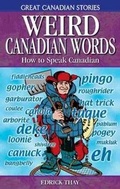 Cover: Weird Canadian Words - Folklore Publishing