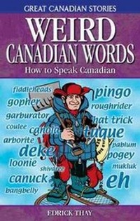 Enlarge image Cover: Weird Canadian Words - Folklore Publishing