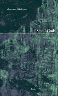 Enlarge image Cover: Small Gods - Western Michigan University, New Issues Press