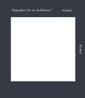 Cover: Giulio Paolini: Hypothesis for an Exhibition - Levy Gorvy