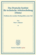 Cover: Das Deutsche Institut f&uuml;r technische Arbeitsschulung (Dinta). - Duncker & Humblot