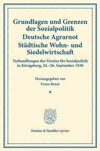 Abbildung von: Grundlagen und Grenzen der Sozialpolitik - Deutsche Agrarnot - Städtische Wohn- und Siedelwirtschaft. - Duncker & Humblot