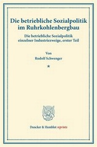 Abbildung von: Die betriebliche Sozialpolitik im Ruhrkohlenbergbau - Duncker & Humblot
