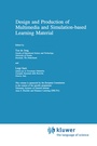 Cover: Design and Production of Multimedia and Simulation-based Learning Material - Kluwer Academic Publishers