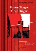 Cover: GrenzG&auml;nger &Uuml;berFlieger - tredition