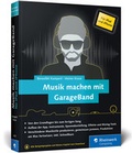 Cover: Musik machen mit GarageBand f&uuml;r iPad und iPhone - Rheinwerk