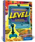 Cover: Nur noch dieses Level! - Rheinwerk