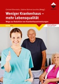 Cover: Weniger Krankenhaus - mehr Lebensqualit&auml;t - Vincentz Network