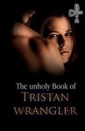 Cover: The unholy Book of Tristan Wrangler - Unholy Book of Tristan Wrangler