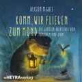 Cover: Komm, wir fliegen zum Mond - HEYRAverlag