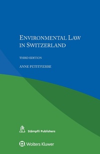 Abbildung von: Environmental Law in Switzerland - Kluwer Law International