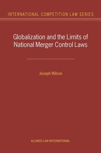 Abbildung von: Globalization and the Limits of National Merger Control Laws - Kluwer Law International