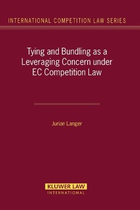 Abbildung von: Tying and Bundling as a Leveraging Concern under EC Competition Law - Kluwer Law International