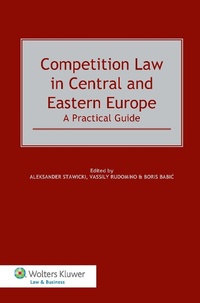 Abbildung von: Competition Law in Central and Eastern Europe: A Practical Guide - Kluwer Law International