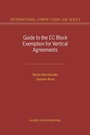 Cover: Guide to the EC Block Exemption for Vertical Agreements - Kluwer Law International