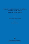 Cover: Justice and Technology in Europe: How ICT is Changing the Judicial Business - Kluwer Law International