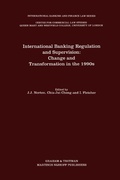 Cover: International Banking Regulation and Supervision: Change and Transformation in the 1990s - Kluwer Law International