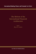 Cover: The Reform of the International Financial Architecture - Kluwer Law International