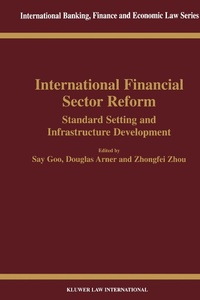 Enlarge image Cover: International Financial Sector Reform: Standard Setting and Infrastructure Development - Kluwer Law International