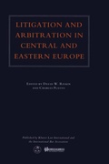 Cover: Litigation and Arbitration in Central and Eastern Europe - Kluwer Law International