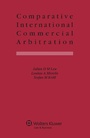 Cover: Comparative International Commercial Arbitration - Kluwer Law International