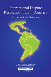 Abbildung von: International Dispute Resolution in Latin America - Kluwer Law International