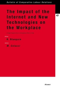 Enlarge image Cover: The Impact of the Internet and New Technologies on the Workplace - Kluwer Law International