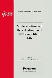 Abbildung von: European Business Law & Practice Series: Modernisation and Decentralisation of EC Competition Law - Kluwer Law International