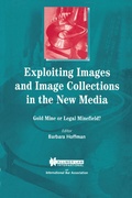 Cover: Exploiting Images and Image Collections in the New Media - Kluwer Law International