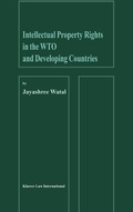 Cover: Intellectual Property Rights in the WTO and Developing Countries - Kluwer Law International