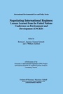 Cover: Negotiating International Regimes: Lessons Learned from the United Nations Conference on Environmental and Development (UNCED) - Kluwer Law International