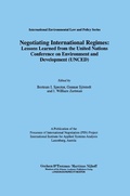 Abbildung von: Negotiating International Regimes: Lessons Learned from the United Nations Conference on Environmental and Development (UNCED) - Kluwer Law International