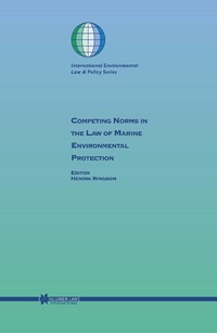 Abbildung von: Competing Norms in the Law of Marine Environmental Protection - Kluwer Law International