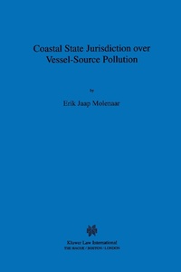 Abbildung von: Coastal State Jurisdiction over Vessel-Source Pollution - Kluwer Law International